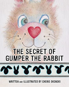 The Secret of Gumper the Rabbit The Secret of Gumper the Rabbit