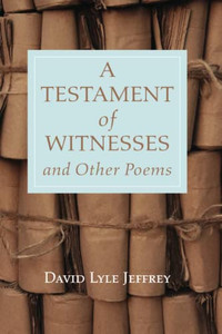 A Testament of Witnesses and Other Poems A Testament of Witnesses and Other Poems
