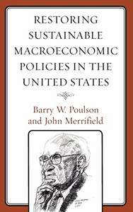 Restoring Sustainable Macroeconomic Policies in the United States Restoring Sustainable Macroeconomic Policies in the United States