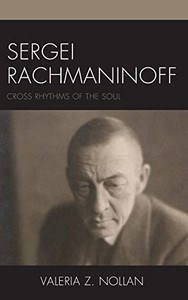 Sergei Rachmaninoff: Cross Rhythms of the Soul Sergei Rachmaninoff: Cross Rhythms of the Soul