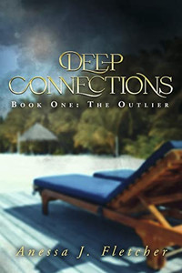 Deep Connections: Book One: The Outlier (1) Deep Connections: Book One: The Outlier (1)