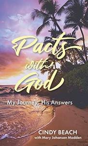 Pacts With God: My Journey, His Answers Pacts With God: My Journey, His Answers