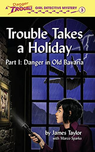 Trouble Takes a Holiday (Trouble: Girl Detective) Trouble Takes a Holiday (Trouble: Girl Detective)
