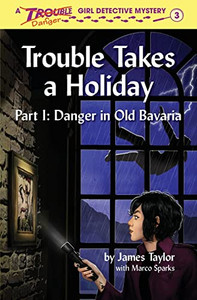 Trouble Takes a Holiday (Trouble: Girl Detective) Trouble Takes a Holiday (Trouble: Girl Detective)