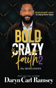 Bold & Crazy Faith 2 (Bold & Crazy Faith Book Series) Bold & Crazy Faith 2 (Bold & Crazy Faith Book Series)