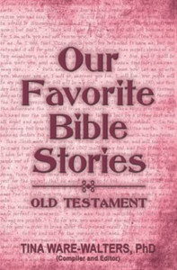 Our Favorite Bible Stories - Old Testament: Food for Your Soul (Volume 3) Our Favorite Bible Stories - Old Testament: Food for Your Soul (Volume 3)