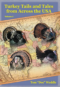 Turkey Tails and Tales from Across the USA: Volume 3 Turkey Tails and Tales from Across the USA: Volume 3