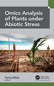 Omics Analysis of Plants under Abiotic Stress Omics Analysis of Plants under Abiotic Stress