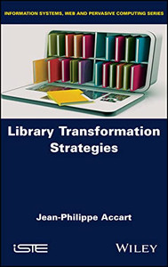 Library Transformation Strategies Library Transformation Strategies