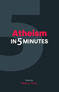 Atheism in 5 Minutes (Religion in 5 Minutes)