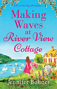 Making Waves at River View Cottage Making Waves at River View Cottage