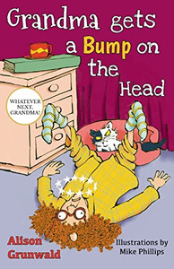 Grandma Gets a Bump on the Head (Whatever Next, Grandma!)