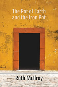 The Pot of Earth and the Iron Pot The Pot of Earth and the Iron Pot