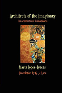 Architects of the Imaginary / Los arquitectos de lo imaginario
