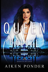 Queen of Belize (Queen of the Castle Book 4) Queen of Belize (Queen of the Castle Book 4)