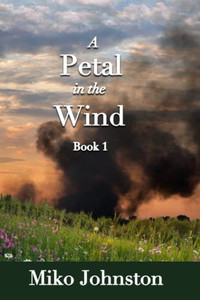 Petal in the Wind I (A Petal in the Wind) Petal in the Wind I (A Petal in the Wind)