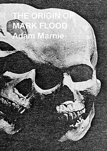The Origin of Mark Flood The Origin of Mark Flood