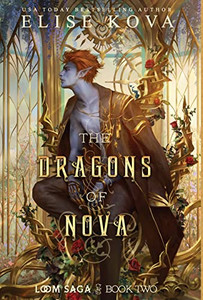 The Dragons of Nova (Loom Saga) The Dragons of Nova (Loom Saga)