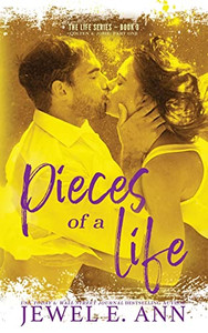 Pieces of a Life: Colten & Josie: Part One (Life Series Duet) Pieces of a Life: Colten & Josie: Part One (Life Series Duet)
