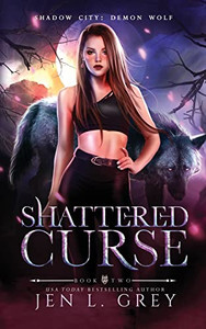 Shattered Curse (Shadow City: Demon Wolf)