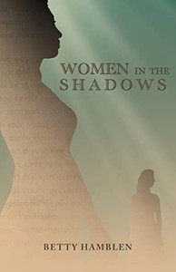 Women in the Shadows Women in the Shadows