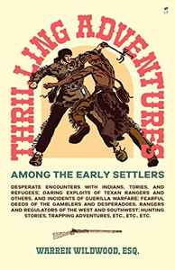 Thrilling Adventures Among the Early Settlers Thrilling Adventures Among the Early Settlers