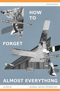 How To Forget Almost Everything How To Forget Almost Everything