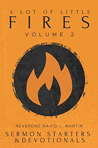A Lot of Little Fires: Volume 2 A Lot of Little Fires: Volume 2