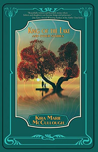 King of the Lake: and Other Stories King of the Lake: and Other Stories