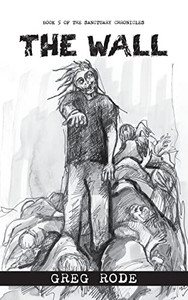The Wall (Sanctuary Chronicles) The Wall (Sanctuary Chronicles)