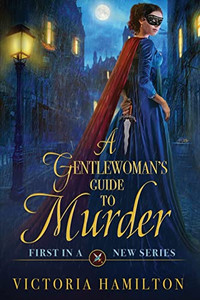 A Gentlewoman's Guide to Murder A Gentlewoman's Guide to Murder