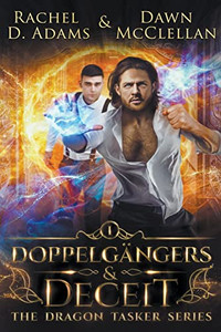 Doppelgängers & Deceit (The Dragon Tasker Series) Doppelgängers & Deceit (The Dragon Tasker Series)