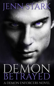 Demon Betrayed (Demon Enforcers) Demon Betrayed (Demon Enforcers)