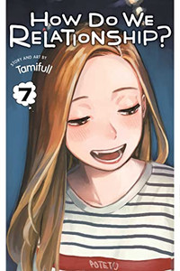 How Do We Relationship?, Vol. 7 (7) How Do We Relationship?, Vol. 7 (7)