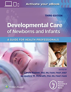 Developmental Care of Newborns & Infants Developmental Care of Newborns & Infants