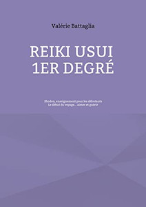 Reiki Usui 1er Degré - Shoden, enseignement pour les débutants: Le début du voyage... aimer et guérir (French Edition) Reiki Usui 1er Degré - Shoden, enseignement pour les débutants: Le début du voyage... aimer et guérir (French Edition)