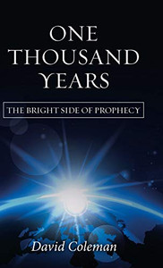 One Thousand Years: The Bright Side of Prophecy - 9781973679370 One Thousand Years: The Bright Side of Prophecy - 9781973679370