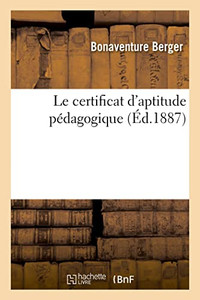 Le certificat d'aptitude pédagogique (French Edition) Le certificat d'aptitude pédagogique (French Edition)