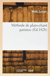 Méthode de plain-chant parisien (French Edition)