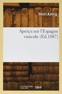 Aperçu sur l'Espagne vinicole (French Edition) Aperçu sur l'Espagne vinicole (French Edition)
