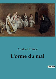 L'orme du mal (French Edition) L'orme du mal (French Edition)