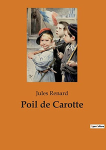 Poil de Carotte (French Edition) Poil de Carotte (French Edition)