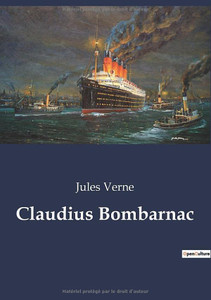 Claudius Bombarnac (French Edition) Claudius Bombarnac (French Edition)