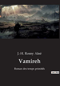 Vamireh: Roman des temps primitifs (French Edition) Vamireh: Roman des temps primitifs (French Edition)