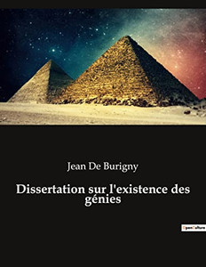 Dissertation sur l'existence des génies (French Edition) Dissertation sur l'existence des génies (French Edition)