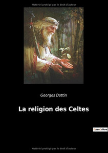 La religion des Celtes (French Edition) La religion des Celtes (French Edition)