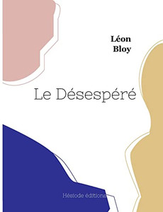 Le Désespéré (French Edition) Le Désespéré (French Edition)