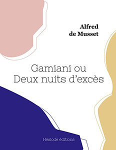 Gamiani ou Deux nuits d'excès (French Edition) Gamiani ou Deux nuits d'excès (French Edition)