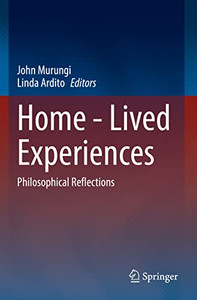 Home - Lived Experiences: Philosophical Reflections
