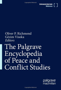 The Palgrave Encyclopedia of Peace and Conflict Studies The Palgrave Encyclopedia of Peace and Conflict Studies